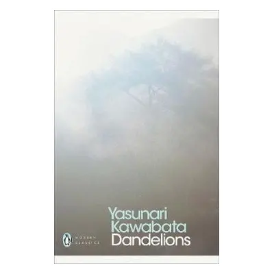 Dandelions - Kawabata, Yasunari