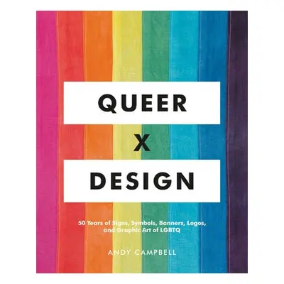 Queer X Design - Campbell, Andy