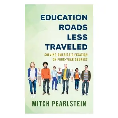 Education Roads Less Traveled - Pearlstein, Mitch