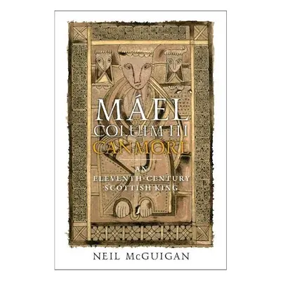 Mael Coluim III, 'Canmore' - McGuigan, Neil