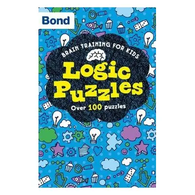 Bond Brain Training: Logic Puzzles - Hughes, Michellejoy a Bond 11+