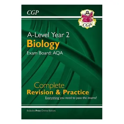 A-Level Biology: AQA Year 2 Complete Revision a Practice with Online Edition - CGP Books