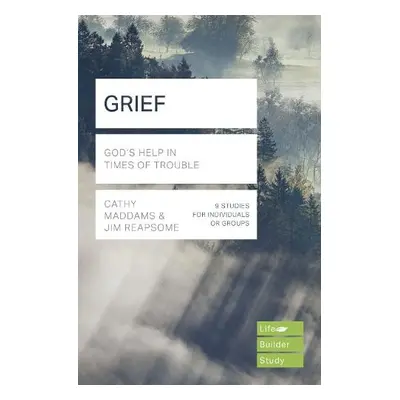 Grief (Lifebuilder Study Guides) - Maddams, Cathy (Author)