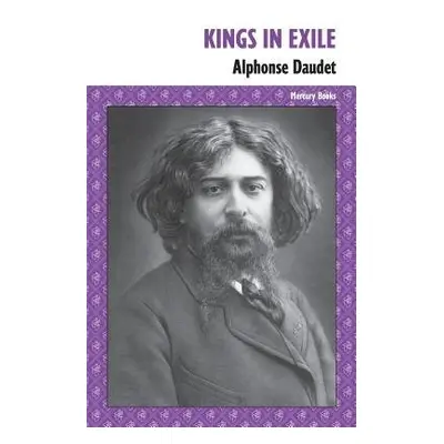 Kings in Exile - Daudet, Alphonse