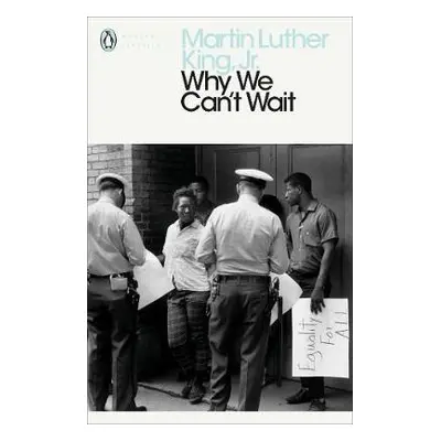 Why We Can't Wait - Jr., Martin Luther King,