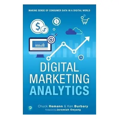 Digital Marketing Analytics - Hemann, Chuck a Burbary, Ken