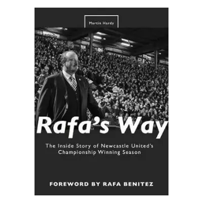 Rafa's Way - Hardy, Martin