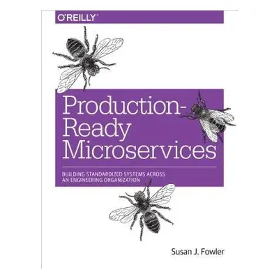 Production–Ready Microservices - Fowler, Susan