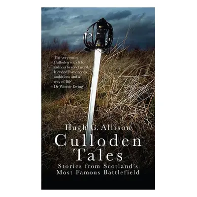 Culloden Tales - Allison, Hugh G.