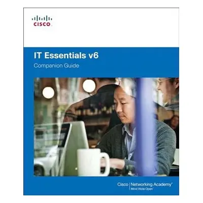 IT Essentials Companion Guide v6 - Cisco Networking Academy