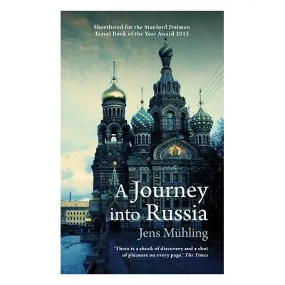 Journey into Russia - Muhling, Jens