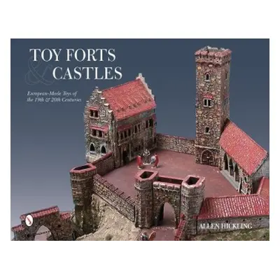 Toy Forts a Castles - Hickling, Allen