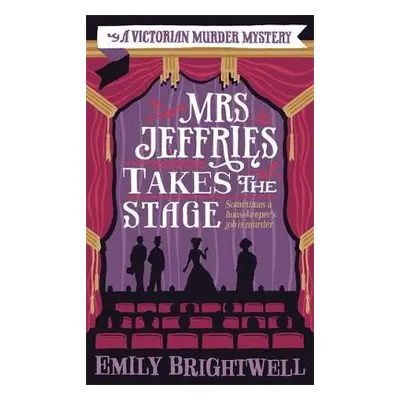 Mrs Jeffries Takes The Stage - Brightwell, Emily