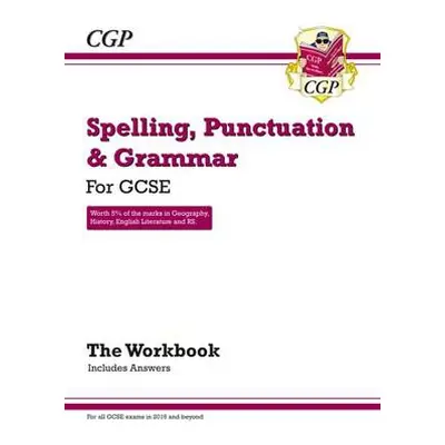 GCSE Spelling, Punctuation and Grammar Workbook (includes Answers) - CGP Books