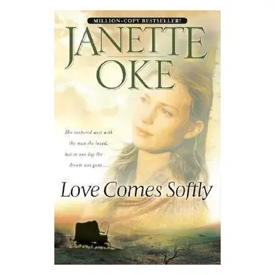 Love Comes Softly - Oke, Janette