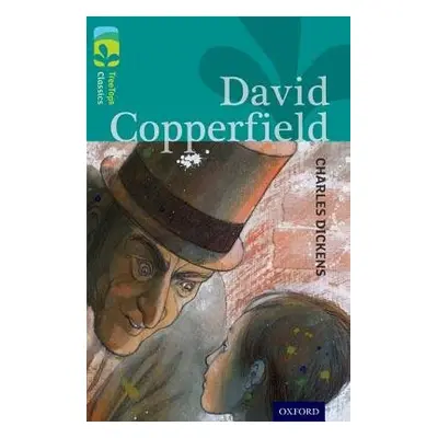 Oxford Reading Tree TreeTops Classics: Level 16: David Copperfield - Dickens, Charles a Zucker, 