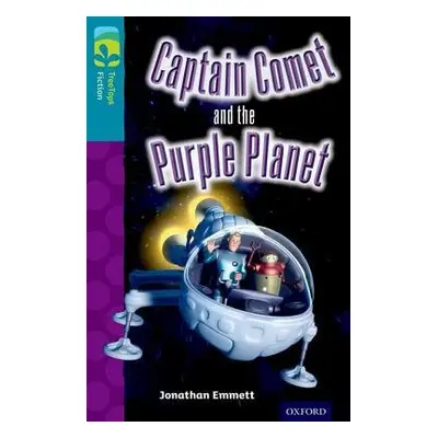 Oxford Reading Tree TreeTops Fiction: Level 9: Captain Comet and the Purple Planet - Emmett, Jon