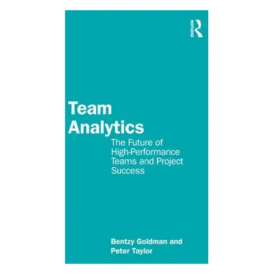 Team Analytics - Goldman, Bentzy a Taylor, Peter (Head of Global PMO, Aptos Retail, UK)