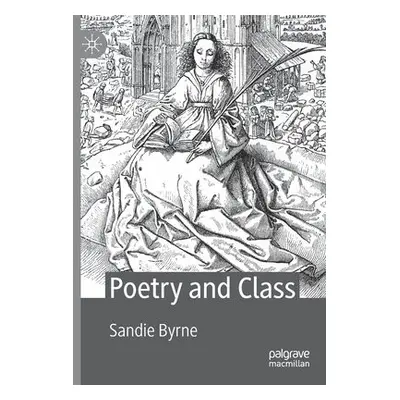 Poetry and Class - Byrne, Sandie