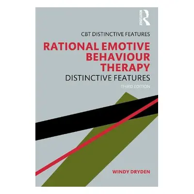 Rational Emotive Behaviour Therapy - Dryden, Windy (Goldsmiths, University of London, UK)