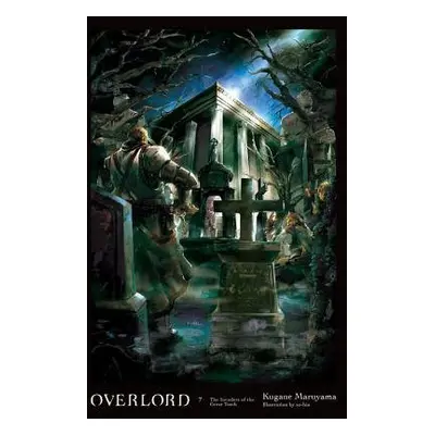 Overlord, Vol. 7 (light novel) - Maruyama, Kugane