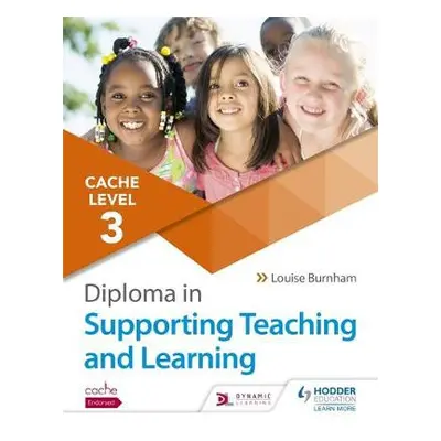 NCFE CACHE Level 3 Diploma in Supporting Teaching and Learning - Burnham, Louise