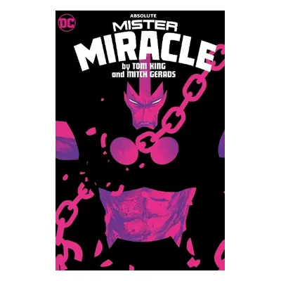 Absolute Mister Miracle by Tom King and Mitch Gerads - King, Tom a Gerads, Mitch