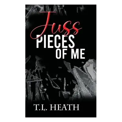 Juss Pieces Of Me - Heath, T L