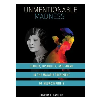 Unmentionable Madness - Hancock, Christin L.