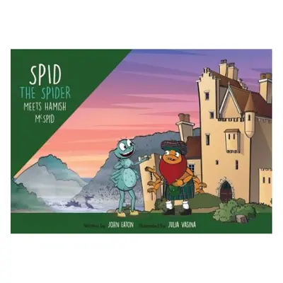 Spid the Spider Meets Hamish McSpid - Eaton, John