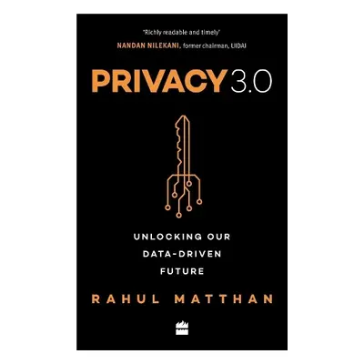 Privacy 3.0 - Matthan, Rahul