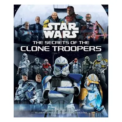 Star Wars: The Secrets of the Clone Troopers - Sumerak, Marc