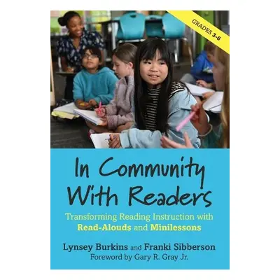 In Community With Readers - Burkins, Lynsey a Sibberson, Franki