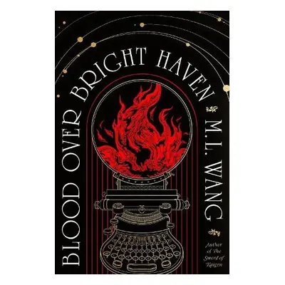 Blood Over Bright Haven - Wang, M. L.