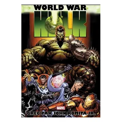 Hulk: World War Hulk Omnibus (new Printing) - Pak, Greg a Slott, Dan a Wells, Zeb