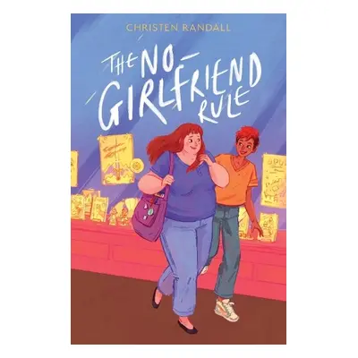 No-Girlfriend Rule - Randall, Christen