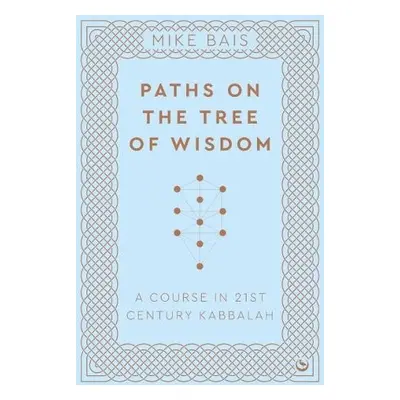 Paths on the Tree of Wisdom - Bais, Mike