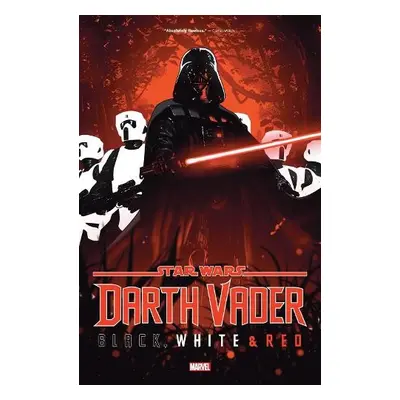 Star Wars: Darth Vader - Black, White a Red Treasury Edition - Aaron, Jason a Marvel Various