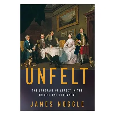 Unfelt - Noggle, James