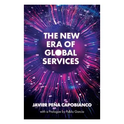 New Era of Global Services - Pena Capobianco, Javier (ORT University, Uruguay)