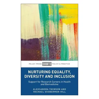 Nurturing Equality, Diversity and Inclusion - Thomson, Aleksandra (University of Bristol) a Goob