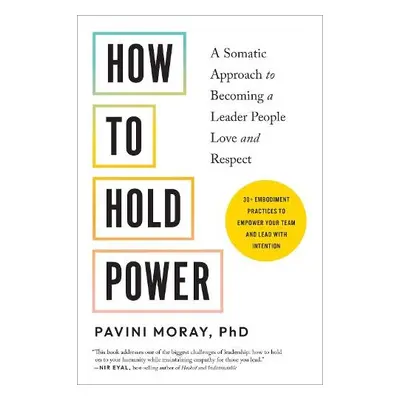 How to Hold Power - Moray, Pavini, PhD