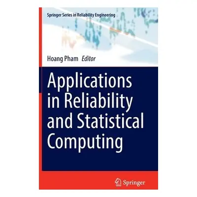 Applications in Reliability and Statistical Computing