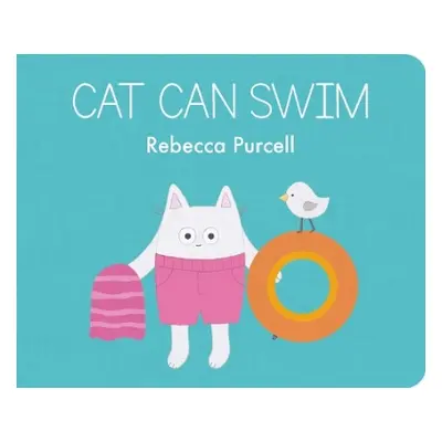 Cat Can Swim - Purcell, Rebecca