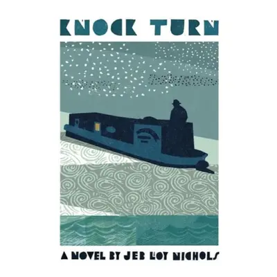 Knock, Turn - Nichols, Jeb Loy