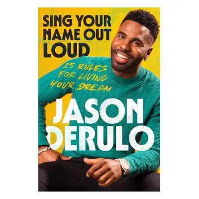 Sing Your Name Out Loud - Derulo, Jason