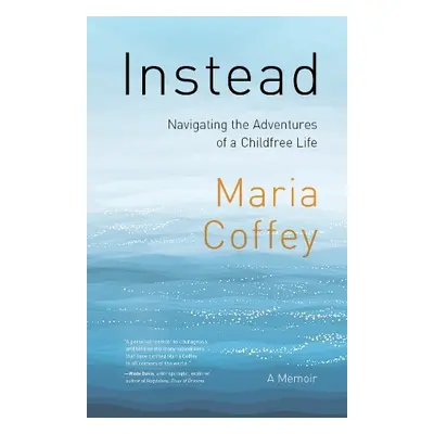 Instead - Coffey, Maria