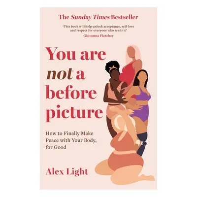 You Are Not a Before Picture - Light, Alex