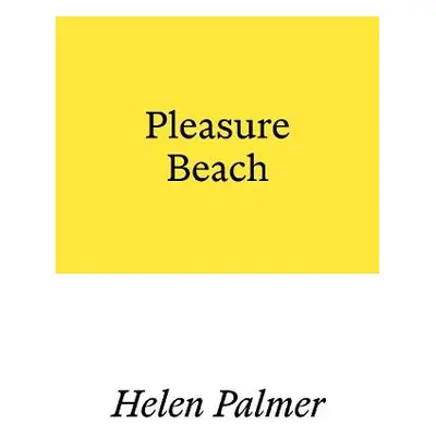 Pleasure Beach - Palmer, Helen