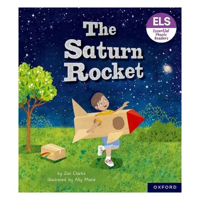 Essential Letters and Sounds: Essential Phonic Readers: Oxford Reading Level 3: The Saturn Rocke